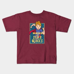 Nurses are superheroes Kids T-Shirt